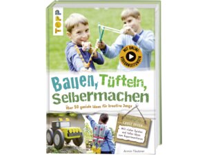  Topp Buch Basteln Jungs, Bauen + TÃ¼fteln 9783772476266