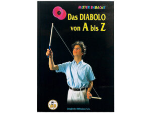 Jonglerie Diffusion Anleitung Diabolo A-Z, d 90 Seiten mit ausführlichen Zeichnungen für Anfänger 73830900